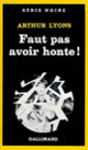 Couverture Faut pas avoir honte! (Arthur Lyons)