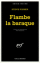 Couverture Flambe la baraque! (Steve Fisher)