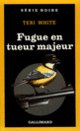 Couverture Fugue en tueur majeur (Teri White)