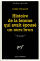 Couverture Histoire de la femme qui avait épousé un ours brun (John Straley)