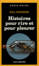 Couverture Histoires pour rire et pour pleurer (Bill Pronzini)