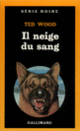 Couverture Il neige du sang (Ted Wood)
