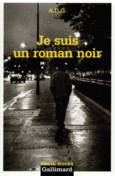 Couverture Je suis un roman noir ()