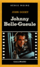 Couverture Johnnie Belle-Gueule (John Godey)