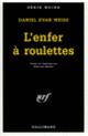 Couverture L'enfer à roulettes (Daniel Evan Weiss)