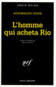 Couverture L'homme qui acheta Rio (Aguinaldo Silva)