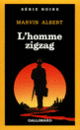 Couverture L'homme zigzag (Marvin Albert)