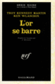 Couverture L'or se barre (Troy Kennedy Martin,Ken Wlaschin)