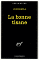 Couverture La bonne tisane (Jean Amila)