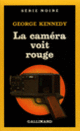 Couverture La caméra voit rouge (George Kennedy)