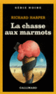 Couverture La chasse aux marmots (Richard Harper)