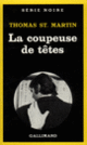 Couverture La coupeuse de têtes (Thomas St. Martin)