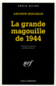 Couverture La grande magouille de 1944 (Andrew Bergman)