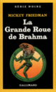 Couverture La Grande Roue de Brahma (Mickey Friedman)