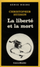 Couverture La liberté et la mort (Christopher Hudson)