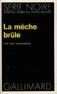 Couverture La mèche brûle (Whit Masterson)