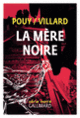 Couverture La mère noire (Jean-Bernard Pouy,Marc Villard)