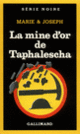 Couverture La mine d'or de Taphalescha ( Marie & Joseph)