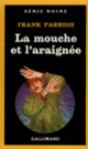 Couverture La mouche et l'araignée (Frank Parrish)