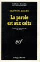 Couverture La parole est aux colts (Clifton Adams)