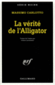 Couverture La vérité de l'Alligator (Massimo Carlotto)
