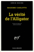 Couverture La vérité de l'Alligator ()