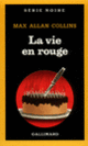 Couverture La vie en rouge (Max Allan Collins)
