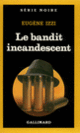 Couverture Le bandit incandescent (Eugene Izzi)