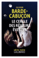 Couverture Le Cercle des rêveurs éveillés (Olivier Barde-Cabuçon)
