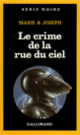 Couverture Le crime de la rue du ciel ( Marie & Joseph)