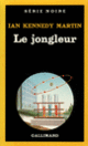 Couverture Le jongleur (Ian Kennedy Martin)