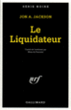 Couverture Le Liquidateur (Jon A. Jackson)