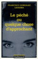 Couverture Le péché ou quelque chose d'approchant (Francisco González Ledesma)