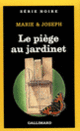 Couverture Le piège au jardinet ( Marie & Joseph)