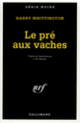 Couverture Le pré aux vaches (Harry Whittington)