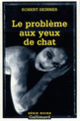 Couverture Le problème aux yeux de chat (Robert Skinner)