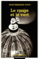 Couverture Le rouge et le vert (Jean-Bernard Pouy)