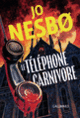 Couverture Le téléphone carnivore (Jo Nesbø)
