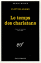 Couverture Le temps des charlatans (Clifton Adams)