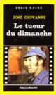 Couverture Le tueur du dimanche (José Giovanni)