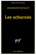Couverture Les acharnés ()