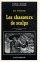 Couverture Les chasseurs de scalps (Ed Friend)