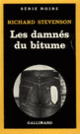 Couverture Les damnés du bitume (Richard Stevenson)