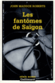 Couverture Les fantômes de Saigon (John Maddox Roberts)