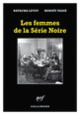 Couverture Les femmes de la Série Noire (Natacha Levet,Benoît Tadié)