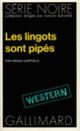 Couverture Les lingots sont pipés (Brian Garfield)