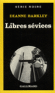 Couverture Libres sévices (Deanne Barkley)