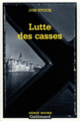 Couverture Lutte des casses (Jon Stock)