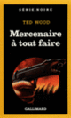 Couverture Mercenaire à tout faire (Ted Wood)
