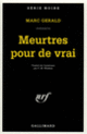 Couverture Meurtres pour de vrai (Collectif(s) Collectif(s),Marc Gerald)